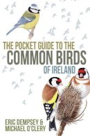 Eric Dempsey (Ed.) - Pocket Guide to Common Birds of Ireland (Pocke Guide) - 9780717151097 - V9780717151097