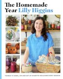 Lilly Higgins - The Homemade Year: Things to make, do and eat at home to welcome every season - 9780717193806 - 9780717193806