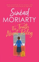 Sinéad Moriarty - The Truth About Riley - 9780717195213 - 9780717195213