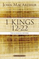 John F. Macarthur - 1 Kings 12 to 22: The Kingdom Divides (MacArthur Bible Studies) - 9780718034733 - V9780718034733