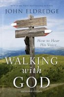 John Eldredge - Walking with God: How to Hear His Voice - 9780718080983 - V9780718080983