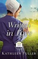 Kathleen Fuller - Written in Love (An Amish Letters Novel) - 9780718082529 - V9780718082529