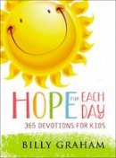 Billy Graham - Hope for Each Day: 365 Devotions for Kids - 9780718086176 - V9780718086176