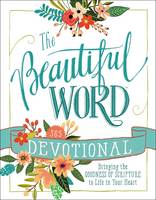 Thomas Nelson - The Beautiful Word Devotional: Bringing the Goodness of Scripture to Life in Your Heart - 9780718088491 - V9780718088491