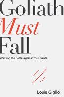 Louie Giglio - Goliath Must Fall: Winning the Battle Against Your Giants - 9780718088866 - V9780718088866