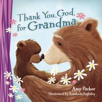 Amy Parker - Thank You, God, for Grandma - 9780718089252 - V9780718089252