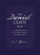 O. S. Hawkins - The Daniel Code: Living Out Truth in a Culture That Is Losing Its Way - 9780718089948 - V9780718089948