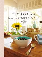 Thomas Nelson - Devotions from the Kitchen Table - 9780718091873 - V9780718091873