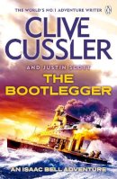 Clive Cussler - The Bootlegger: Isaac Bell #7 - 9780718178703 - V9780718178703