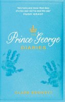 Clare Bennett - The Prince George Diaries - 9780718182533 - V9780718182533
