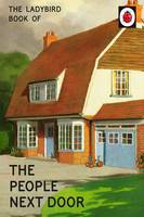 Jason Hazeley - The Ladybird Book of the People Next Door (Ladybirds for Grown-Ups) - 9780718184414 - V9780718184414