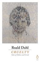 Roald Dahl - Cruelty - 9780718185657 - V9780718185657