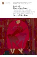 Ludmilla Petrushevskaya - There Once Lived a Woman Who Tried to Kill Her Neighbour's Baby: Scary Fairy Tales. Ludmilla Petrushevskaya (Penguin Modern Classics) - 9780718192075 - V9780718192075