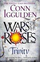 Conn Iggulden - Wars of the Roses Trinity - 9780718196394 - V9780718196394