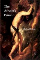 Michael Palmer - The Atheist's Primer - 9780718892975 - V9780718892975