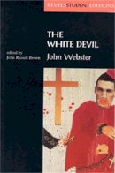 John Webster - The White Devil: By John Webster - 9780719043550 - V9780719043550