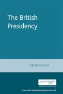 Frances Lesley Foley - The British Presidency - 9780719050169 - V9780719050169