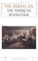 Gwenda Morgan - The Debate on the American Revolution - 9780719052422 - V9780719052422
