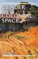 Sara Mills - Gender and Colonial Space - 9780719053368 - V9780719053368