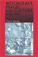 Owen Davies - Witchcraft, Magic and Culture 1736-1951 - 9780719056567 - V9780719056567