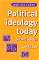 Ian Adams - Political Ideology Today - 9780719060205 - V9780719060205