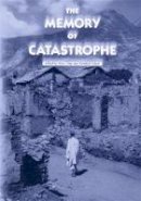 Peter Gray - The Memory of Catastrophe - 9780719063459 - V9780719063459