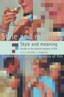 John Gibbs - Style and Meaning: Studies in the Detailed Analysis of Film - 9780719065255 - V9780719065255