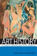 Michael Hatt - Art History: A Critical Introduction to Its Methods - 9780719069598 - V9780719069598