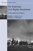 Robert P. Green - The American Civil Rights Movement: A Documentary History - 9780719070136 - V9780719070136