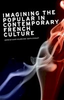 Diana Holmes (Ed.) - Imagining the Popular in Contemporary French Culture - 9780719078163 - 9780719078163