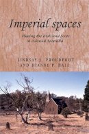 Lindsay Proudfoot - Imperial Spaces: Placing the Irish and Scots in Colonial Australia - 9780719078378 - V9780719078378