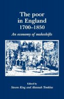 Alannah Tomkins (Ed.) - The Poor in England 1700–1850: An Economy of Makeshifts - 9780719080432 - V9780719080432