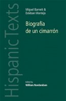 William Rowlandson - BiografíA De Un CimarróN: By Miguel Barnet and Esteban Montejo - 9780719080913 - V9780719080913