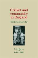 Peter Davies - Cricket and community in England: 1800 to the present day - 9780719082801 - V9780719082801
