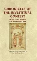 T J H Mccarthy - Chronicles of the Investiture Contest: Frutolf of Michelsberg and His Continuators - 9780719084706 - V9780719084706