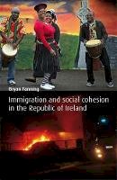 Professor Bryan Fanning - Immigration and Social Cohesion in the Republic of Ireland - 9780719084799 - V9780719084799