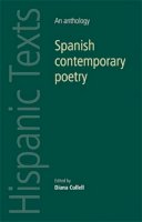 Diana (Ed) Cullell - Spanish Contemporary Poetry: An Anthology (Hispanic Texts) - 9780719090950 - V9780719090950