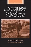 Douglas Morrey - Jacques Rivette (French Film Directors MUP) - 9780719096877 - V9780719096877