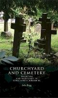 Julie Rugg - Churchyard and cemetery: Tradition and modernity in rural North Yorkshire - 9780719097355 - V9780719097355