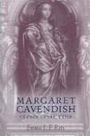 Emma Rees - Margaret Cavendish: Gender, genre, exile - 9780719099328 - V9780719099328