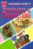 Colin Shephard - Contrasts & Connections: Year 7 (Discovering the Past) (Discovering the Past) (Discovering the Past) (Discovering the Past) - 9780719549380 - V9780719549380