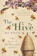 Bee Wilson - The Hive - 9780719565984 - 9780719565984