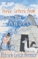 Fermor, Patrick Leigh - Three Letters from the Andes - 9780719566851 - V9780719566851