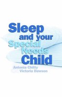 Antonia Chitty - Sleep and Your Special Needs Child - 9780719807916 - V9780719807916