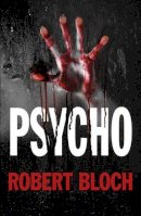 Robert Bloch - Psycho - 9780719810817 - V9780719810817