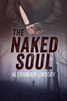 Alexander Lindsay - The Naked Soul - 9780719817618 - V9780719817618