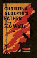 H. G. Wells - Christina Alberta's Father - 9780720619393 - KMK0005478