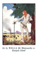 H. G. Wells - Mr Blettsworthy on Rampole Island - 9780720619430 - 9780720619430