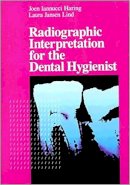 Joen Iannucci - Radiographic Interpretation for the Dental Hygienist, 1e - 9780721637044 - V9780721637044
