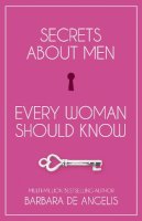 Barbara De Angelis - Secrets About Men Every Woman Should Know - 9780722535905 - V9780722535905